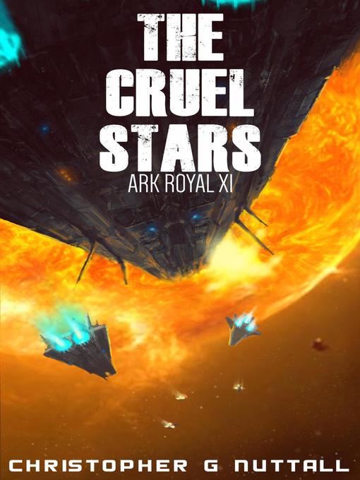 Title details for The Cruel Stars by Christopher G. Nuttall - Available